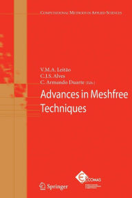 Title: Advances in Meshfree Techniques / Edition 1, Author: V.M.A. Leitao