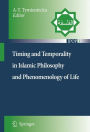 Timing and Temporality in Islamic Philosophy and Phenomenology of Life