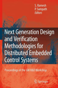 Title: Next Generation Design and Verification Methodologies for Distributed Embedded Control Systems: Proceedings of the GM R&D Workshop, Bangalore, India, January 2007 / Edition 1, Author: S. Ramesh