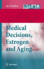 Medical Decisions, Estrogen and Aging / Edition 1