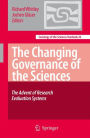 The Changing Governance of the Sciences: The Advent of Research Evaluation Systems / Edition 1