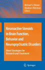 Neuroactive Steroids in Brain Function, Behavior and Neuropsychiatric Disorders: Novel Strategies for Research and Treatment / Edition 1