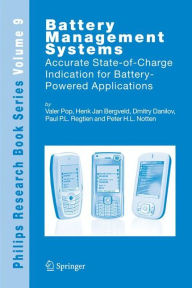 Title: Battery Management Systems: Accurate State-of-Charge Indication for Battery-Powered Applications / Edition 1, Author: Valer Pop