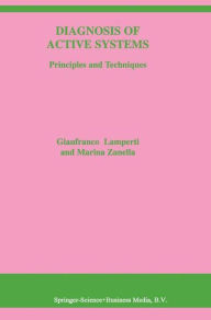 Title: Diagnosis of Active Systems: Principles and Techniques, Author: G. Lamperti