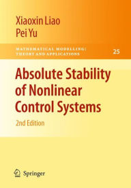 Title: Absolute Stability of Nonlinear Control Systems, Author: Xiaoxin Liao