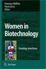 Title: Women in Biotechnology: Creating Interfaces / Edition 1, Author: Francesca Molfino