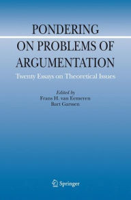 Title: Pondering on Problems of Argumentation: Twenty Essays on Theoretical Issues, Author: Frans H. van Eemeren