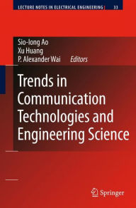 Title: Trends in Communication Technologies and Engineering Science / Edition 1, Author: He Huang