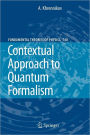Contextual Approach to Quantum Formalism