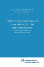 Henry Home, Lord Kames and the Scottish Enlightenment: A Study in National Character and in the History of Ideas / Edition 1