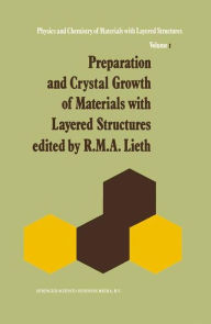 Title: Preparation and Crystal Growth of Materials with Layered Structures / Edition 1, Author: R.M.A. Lieth