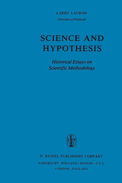 Science and Hypothesis: Historical Essays on Scientific Methodology / Edition 1