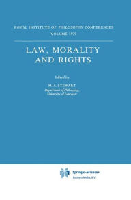 Title: Law, Morality and Rights, Author: M.A. Stewart