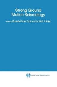 Title: Strong Ground Motion Seismology, Author: Mustafa ïzder Erdik