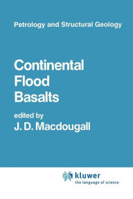 Title: Continental Flood Basalts / Edition 1, Author: J. D. Macdougall