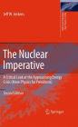 The Nuclear Imperative: A Critical Look at the Approaching Energy Crisis (More Physics for Presidents)