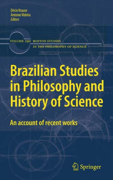 Brazilian Studies in Philosophy and History of Science: An account of recent works