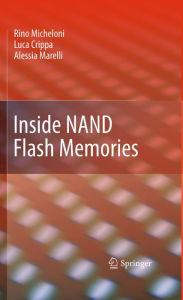 Title: Inside NAND Flash Memories, Author: Rino Micheloni