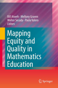 Title: Mapping Equity and Quality in Mathematics Education, Author: Bill Atweh