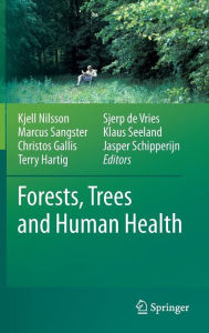 Title: Forests, Trees and Human Health / Edition 1, Author: Kjell Nilsson