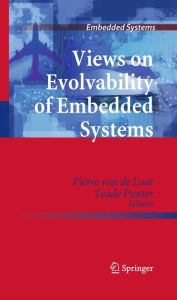 Title: Views on Evolvability of Embedded Systems / Edition 1, Author: Pierre Van de Laar