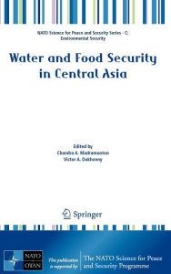 Title: Water and Food Security in Central Asia / Edition 1, Author: Chandra Madramootoo