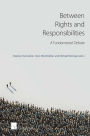 Between Rights and Responsibilities: A Fundamental Debate