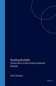 Title: Reading Rushdie: Perspectives on the Fiction of Salman Rushdie, Author: Brill