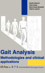 Title: Gait Analysis Methodologies and Clinical Applications / Edition 1, Author: Sandro Giannini