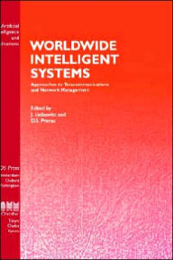 Title: Worldwide Intelligent Systems / Edition 1, Author: J. Liebowitz