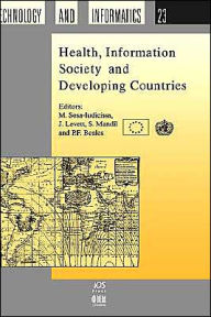 Title: Health, Information Society and Developing Countries / Edition 1, Author: Marcelo C. Sosa-Iudicissa