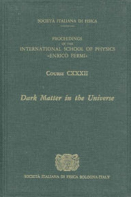 Title: Dark Matter in the Universe / Edition 1, Author: S. Bonometto