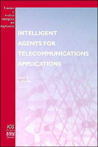 Title: Intelligent Agents for Telecommunications Applications / Edition 1, Author: Sahin Albayrak