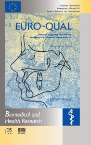 Title: EURO-QUAL - Towards a quality system for European Orthodontic Professionals, Author: Gea ter Heege