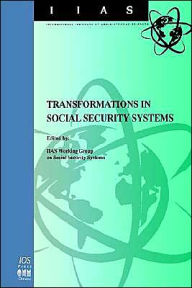 Title: Transformations in Social Security Systems / Edition 1, Author: International Institute Of Administrativ