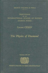 Title: The Physics of Diamonds / Edition 1, Author: A. Paoletti
