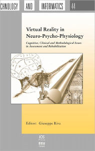 Title: Virtual Reality in Neuro-Psycho-Physiology / Edition 1, Author: Giuseppe Riva