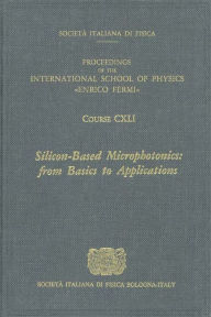 Title: Silicon Based Microphontonics / Edition 1, Author: O. Bisi