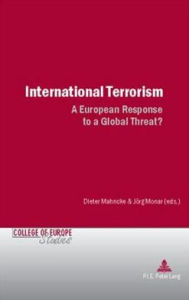 International Terrorism: A European Response to a Global Threat?