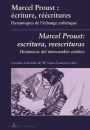 Marcel Proust : ecriture, reecritures- Marcel Proust: escritura, reescrituras: Dynamiques de l'echange esthetique- Dinamicas del intercambio estetico