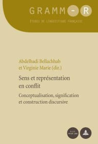Title: Sens et repr sentation en conflit: Conceptualisation, signification et construction discursive, Author: Dan van Raemdonck