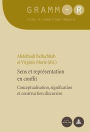 Sens et repr sentation en conflit: Conceptualisation, signification et construction discursive