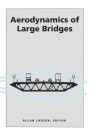 Aerodynamics of Large Bridges / Edition 1