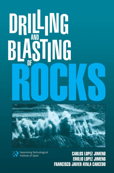 Drilling and Blasting of Rocks / Edition 1
