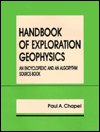 Title: Handbook of Exploration Geophysics: An encyclopedic and an algorythm source-book / Edition 1, Author: Paul A. Chapel