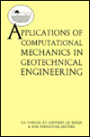 Applications of Computational Mechanics in Geotechnical Engineering