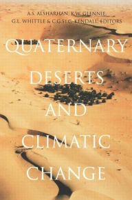 Title: Quaternary Deserts and Climatic Change / Edition 1, Author: A.S. Alsharhan