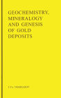 Geochemistry, Mineralogy and Genesis of Gold Deposits / Edition 1