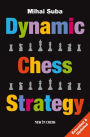 Dynamic Chess Strategy: Extended & Updated Edition