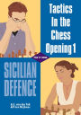 Tactics in the Chess Opening 1: Sicilian Defence